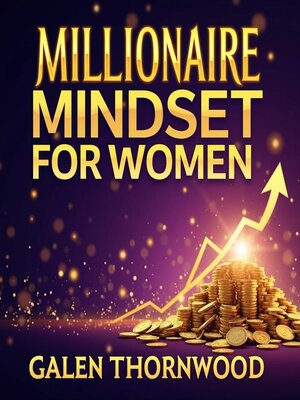 cover image of Millionaire Mindset for Women